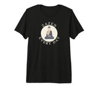 Zazen Every Day Meditation for Zen Buddhists Premium T-Shirt