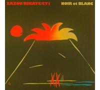 Zazou / Bikaye / CY 1 - Noir et Blanc [VINYL]