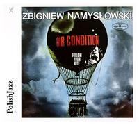 Zbigniew Namyslowski Air Condition - Follow Your Kite (Polish Jazz Masters)