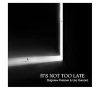 Zbigniew Preisner & Lisa Gerrard - It's Not Too Late [VINYL]