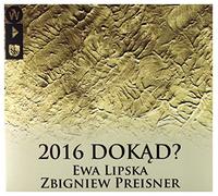 Zbigniew Preisner - Zbigniew Preisner: 2016 DokÄd
