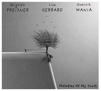 Zbigniew Preisner - Zbigniew Preisner & Dominik Wania: Melodies Of My Youth [CD]