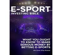 Zcode E-sport Investing Bible: What You Ought To Know To Make Serious Money By Betting Esports