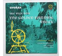 Zdenek Chalabala, Czech Philharmonic Orchestra - Dvorak: The Wild-Dove, The Golden Spinning Wheel
