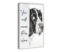 ZDFTAFD Funny English Springer Spaniel You Will Never Pee Alone Canvas Poster Wall Art Print Picture Paintings 12x18inch(30x45cm)