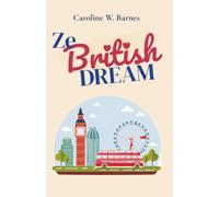Ze British Dream: Une comédie romantique feel-good so British (Saga Dream)