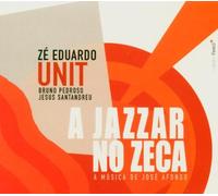 Ze Eduardo Unit - A Jazzar No Zeca