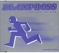 Ze.Express - Ive Got to Run