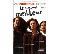 Ze Inconnus Story : Le bôcoup meilleur - Vol.2