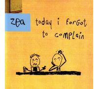 Zea - Today I Forgot to Complain
