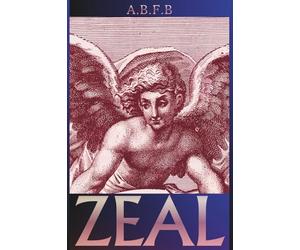 ZEAL: A Mythic Novel: 1 (Zelus Series)
