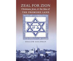 Zeal for Zion: Christians, Jews, and the Idea of the Promised Land
