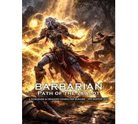 Zealot Barbarian Builder for D&D 5E 2024: Class and Sub-Class Features, Rage & Reckless Effects with Power Progression