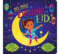 Zeba Talkhani My Most Exciting Eid Board book Book Zeba Talkhani Multicolor