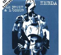 Zebda - Le Bruit et l'Odeur