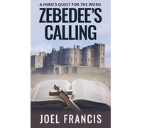 Zebedee's Calling: A Hero's Quest for the Word