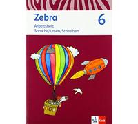 Zebra 6. Arbeitsheft Sprache/Lesen/Schreiben Klasse 6. Ausgabe Berlin, Brandenburg