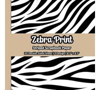 Zebra Print Scrapbook Paper: Black And White Zebra Scrapbook Paper | 1 Design | 20 Double Sided Non Perforated Decorative Paper Craft For Craft ... Mixed Media Art and Junk Journaling | Vol.1