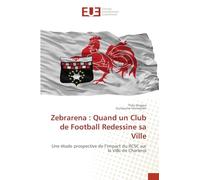 Zebrarena : Quand un Club de Football Redessine sa Ville: Une étude prospective de l’impact du RCSC sur la Ville de Charleroi