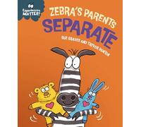 Zebra's Parents Separate (Experiences Matter)