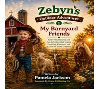 Zebyn's Outdoor Adventures - Book 1: My Barnyard Friends