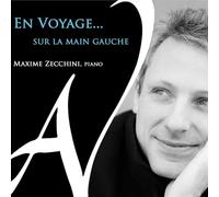 Zecchini,Maxime - En Voyage. Sur la Main Gauche (Werke Für die Linke Hand)
