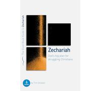 Zechariah: God's Big Plan for Struggling Christians (Good Book Guide)