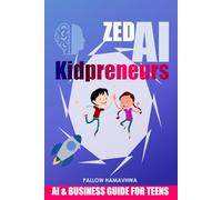 Zed AI Kidpreneurs: AI & Business Guide For Teens