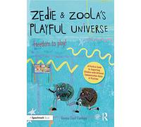Zedie and Zoola’s Playful Universe: A Practical Guide to Supporting Children with Different Communication Styles at Playtime