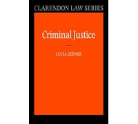 Criminal Justice (Clarendon Law) (Clarendon Law Series)