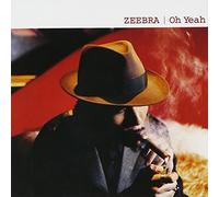 Zeebra/Oh Yeah