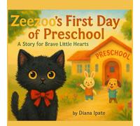 Zeezoo’s First Day of Preschool: A Story for Brave Little Hearts