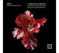 Zefiro; Alfredo Bernardini - Grand Tour a Venezia