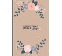 Zehra : Peronalized Name Journal for Zehra, Writing Notebook For Women and Girls, Perfect gift idea in birthday for Wife, Mother, Girlfriend, A3:A199 ... Notebook, 120 pages, 6 X 9, Matte Cover.