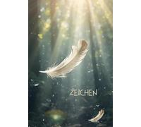 Zeichen: Begegnung mit dem Unsichtbaren