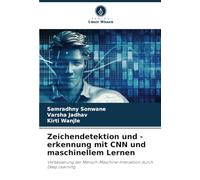 Zeichendetektion und -erkennung mit CNN und maschinellem Lernen: Verbesserung der Mensch-Maschine-Interaktion durch Deep Learning