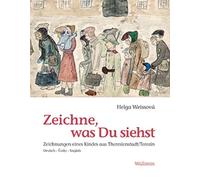 Zeichne, was Du siehst: Zeichnungen eines Kindes aus Theresienstadt/Terezin