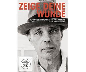 Zeige deine Wunde - Kunst und Spiritualität bei Joseph Beuys