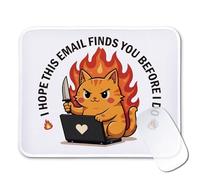 ZEIKAEYR Funny Sarcastic Mouse Pad Gifts - I Hope This Email Finds You Before I Do - Non-Slip Mousepad with Stitched Edge - Rectangular Mouse Mat for Desk - Office Gag Gifts for Coworker, Cat Lover