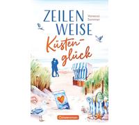 Zeilenweise Küstenglück - Herzklopfen zwischen Leuchtturm und Möwenruf ein Ostsee-Liebesroman (Liebe an der Ostseeküste)