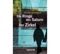 Zeindler, P: Ringe des Saturn /Der Zirkel