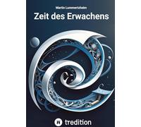 Zeit des Erwachens: Was, wenn Ihre Welt eine Illusion ist? Ihre Wahrnehmung gesteuert, Ihre Geschichte manipuliert?