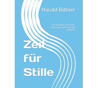 Zeit für Stille: Ein Ausmalbuch für Ruhe, Achtsamkeit und langsame Momente