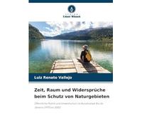 Zeit, Raum und Widersprüche beim Schutz von Naturgebieten: Öffentliche Politik und Umweltschutz im Bundesstaat Rio de Janeiro (1975 bis 2002)