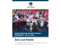 Zeit und Politik: Eine anthropologische Betrachtung des Wahlverhaltens im Hinterland von Pernambuco