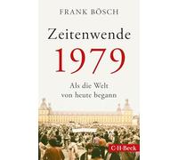 Zeitenwende 1979: Als die Welt von heute begann
