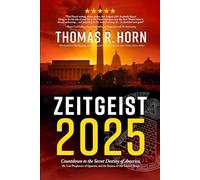 Zeitgeist 2025: Countdown to the Secret Destiny of America... the Lost Prophecie