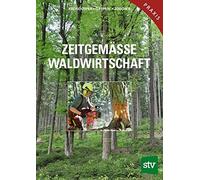 Zeitgemae Waldwirtschaft by Handstanger, Schantl, Schwarz, Krondorfer PB.