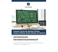 Zeitgemässer Mathematikunterricht: DIGITALE TECHNOLOGIEN, BNCC UND AKTIVE METHODEN IN DER PRIMÄR- UND SEKUNDÄRBILDUNG