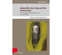 Zeitgemäßes über Krieg und Tod - Warum Krieg? (Sigmund Freuds Werke)